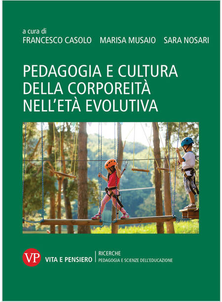 PEDAGOGIA E CULTURA DELLA CORPOREITA' NELL'ETA' EVOLUTIVA