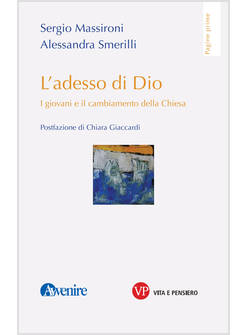 L'ADESSO DI DIO I GIOVANI E IL CAMBIAMENTO DELLA CHIESA