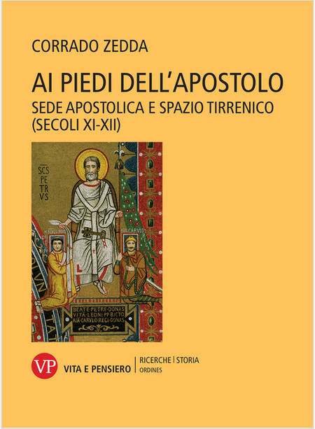 AI PIEDI DELL'APOSTOLO SEDE APOSTOLICA E SPAZIO TIRRENICO SECOLI XI - XII