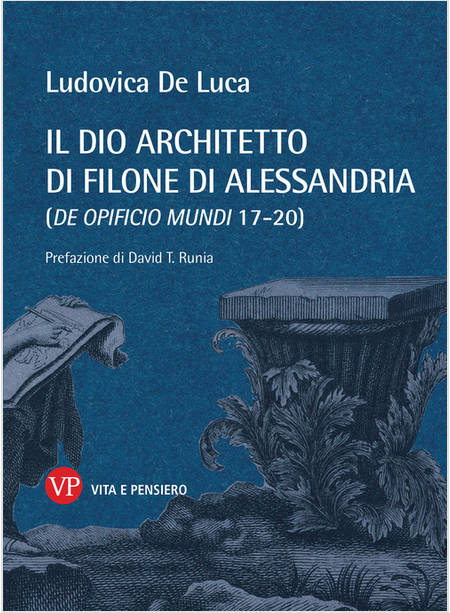 IL DIO ARCHITETTO DI FILONE DI ALESSANDRIA (DE OPIFICIO MUNDI 17-20)