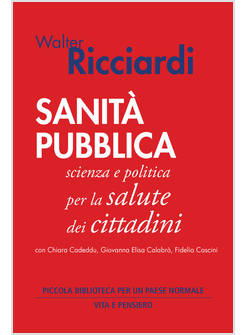 SANITA' PUBBLICA SCIENZA E POLITICA PER LA SALUTE DEI CITTADINI