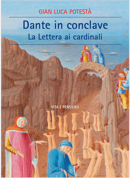 DANTE IN CONCLAVE. LA LETTERA AI CARDINALI