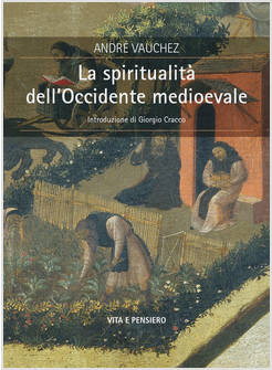 LA SPIRITUALITA' DELL'OCCIDENTE MEDIOEVALE