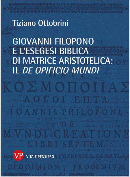 GIOVANNI FILOPONO E L'ESEGESI BIBLICA DI MATRICE ARISTOTELICA