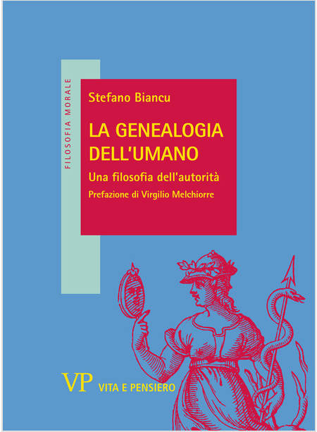 LA GENEALOGIA DELL'UMANO UNA FILOSOFIA DELL'AUTORITA'