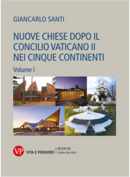 NUOVE CHIESE DOPO IL CONCILIO VATICANO II NEI CINQUE CONTINENTI VOLUME 2