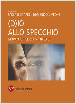 (D)IO ALLO SPECCHIO GIOVANI E RICERCA SPIRITUALE