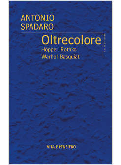 OLTRECOLORE HOPPER, ROTHKO, WARHOL, BASQUIAT