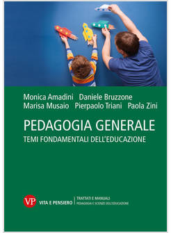 PEDAGOGIA GENERALE. TEMI FONDAMENTALI DELL'EDUCAZIONE