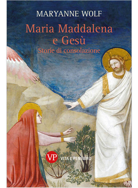 MARIA MADDALENA E GESU' STORIE DI CONSOLAZIONE