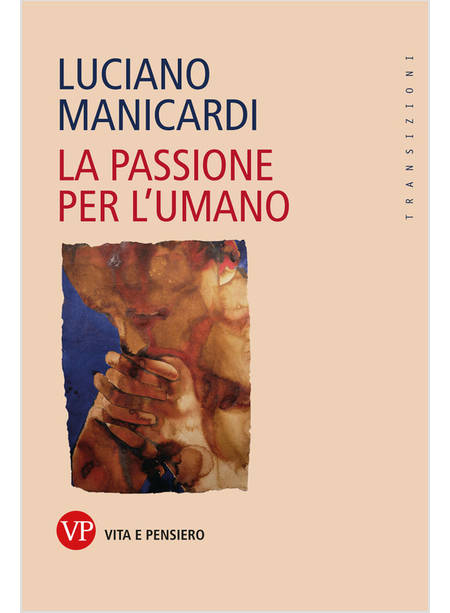 LA PASSIONE PER L'UMANO