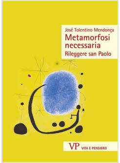 METAMORFOSI NECESSARIA RILEGGERE SAN PAOLO