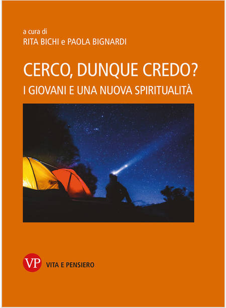 CERCO, DUNQUE CREDO? I GIOVANI E UNA NUOVA SPIRITUALITA'