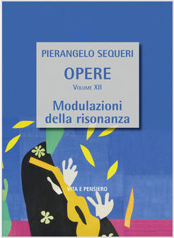 OPERE VOLUME XII MODULAZIONI DELLA RISONANZA
