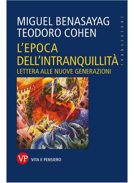 L'EPOCA DELL'INTRANQUILLITA' LETTERA ALLE NUOVE GENERAZIONI 