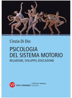 PSICOLOGIA DEL SISTEMA MOTORIO RELAZIONE, SVILUPPO, EDUCAZIONE