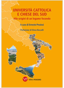 UNIVERSITA' CATTOLICA E CHIESE DEL SUD. ALLE ORIGINI DI UN LEGAME FECONDO