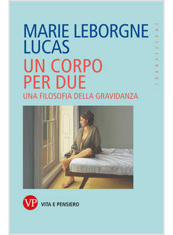CORPO PER DUE. UNA FILOSOFIA DELLA GRAVIDANZA (UN)