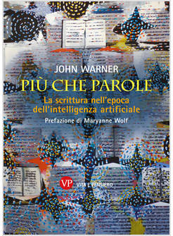 PIU' CHE PAROLE. LA SCRITTURA NELL'EPOCA DELL'INTELLIGENZA ARTIFICIALE