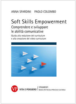 SOFT SKILLS EMPOWERMENT. COMPRENDERE E SVILUPPARE LE ABILITA' COMUNICATIVE. GUID