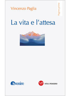 VITA E L'ATTESA (LA)