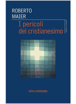 I PERICOLI DEL CRISTIANESIMO 