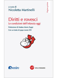 DIRITTI E ROVESCI LE CONDIZIONI DELL'INFANZIA OGGI