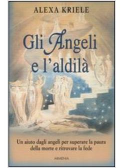 ANGELI E L'ALDILA' (GLI)