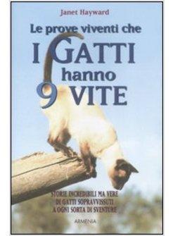 PROVE VIVENTI CHE I GATTI HANNO 9 VITE (LE)