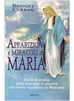 APPARIZIONI E MIRACOLI DI MARIA