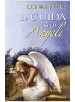 GUIDA DEGLI ANGELI PER COMUNICARE GIORNO DOPO GIORNO CON IL PROPRIO ANGELO (LA)