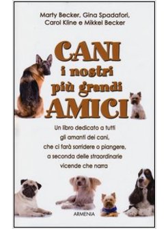 CANI, I NOSTRI PIU' GRANDI AMICI