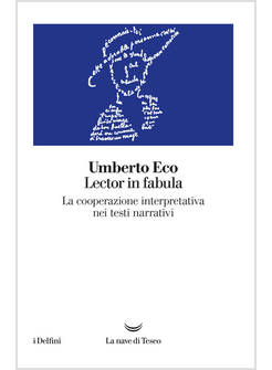 LECTOR IN FABULA. LA COOPERAZIONE INTERPRETATIVA NEI TESTI NARRATIVI