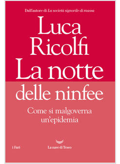 LA NOTTE DELLE NINFEE. COME SI MALGOVERNA UN'EPIDEMIA