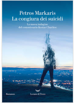 CONGIURA DEI SUICIDI. LA NUOVA INDAGINE DEL COMMISSARIO KOSTAS CHARITOS (LA)