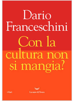 CON LA CULTURA NON SI MANGIA?