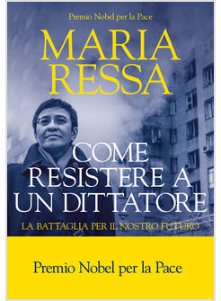 COME RESISTERE A UN DITTATORE. LA BATTAGLIA PER IL NOSTRO FUTURO