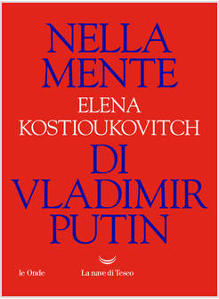NELLA MENTE DI VLADIMIR PUTIN