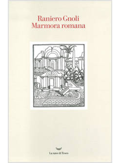 MARMORA ROMANA. NUOVA EDIZ.