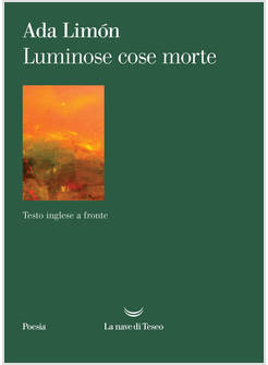 LUMINOSE COSE MORTE. TESTO INGLESE A FRONTE
