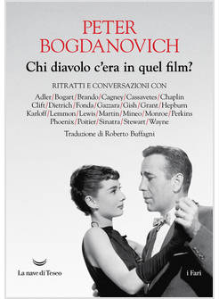 CHI DIAVOLO C'ERA IN QUEL FILM? RITRATTI E CONVERSAZIONI