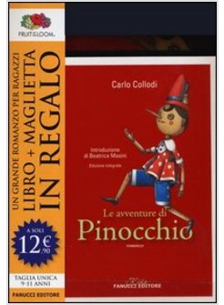 AVVENTURE DI PINOCCHIO. CON MAGLIETTA