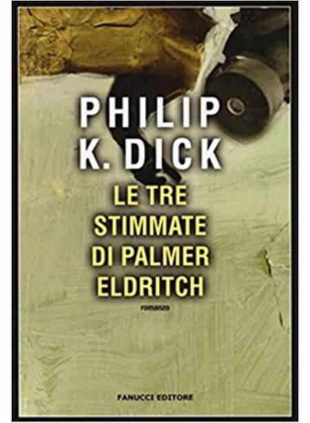 LE TRE STIMMATE DI PALMER ELDRITCH