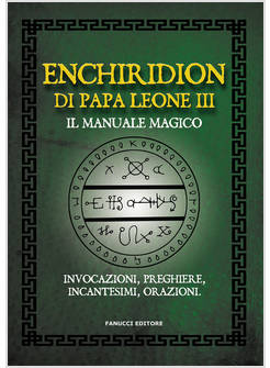 ENCHIRIDION. IL MANUALE MAGICO DI PAPA LEONE III