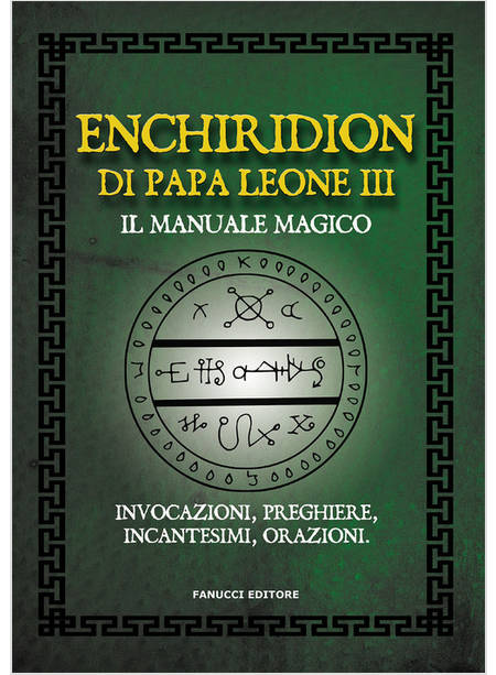 ENCHIRIDION. IL MANUALE MAGICO DI PAPA LEONE III