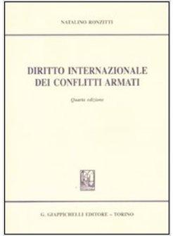DIRITTO INTERNAZIONALE DEI CONFLITTI ARMATI
