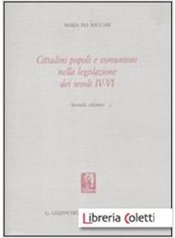 CITTADINI POPOLI E COMUNIONE NELLA LEGISLAZIONE DEI SECOLI IV-VI 2 EDIZIONE