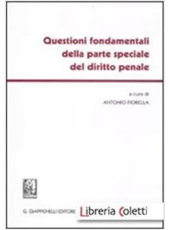 QUESTIONI FONDAMENTALI DELLA PARTE SPECIALE DEL DIRITTO PENALE