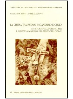 CHIESA TRA NUOVO PAGANESIMO E OBLIO. UN RITORNO ALLE ORIGINI PER IL DIRITTO