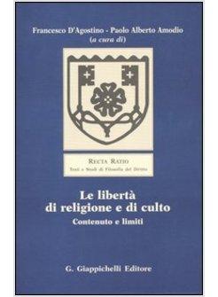 LIBERTA' DI RELIGIONE E DI CULTO CONTENUTO E LIMITI (LE)